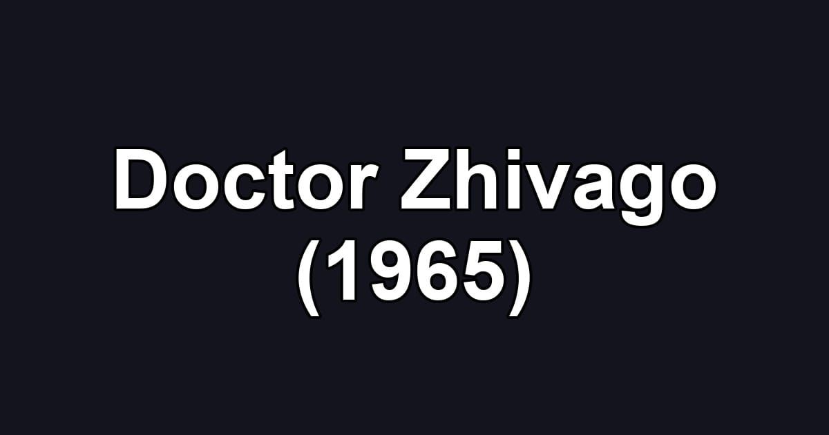 Doctor Zhivago (1965)