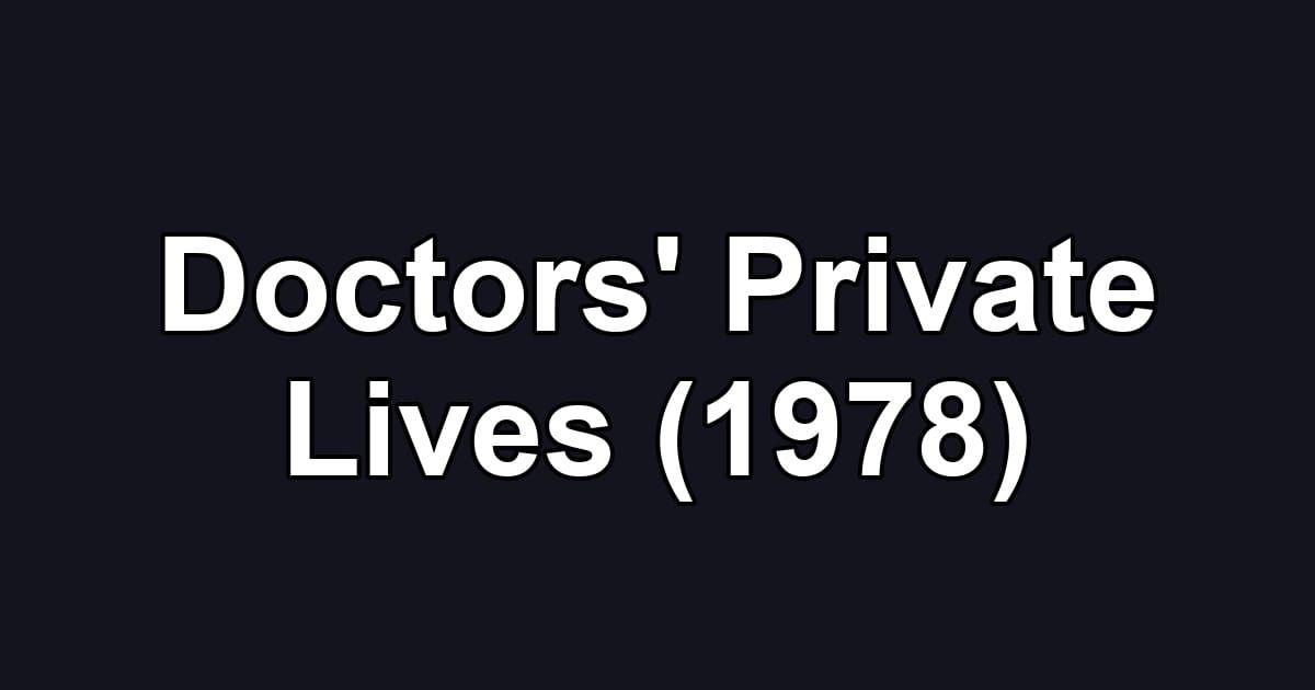 Doctors' Private Lives (1978)