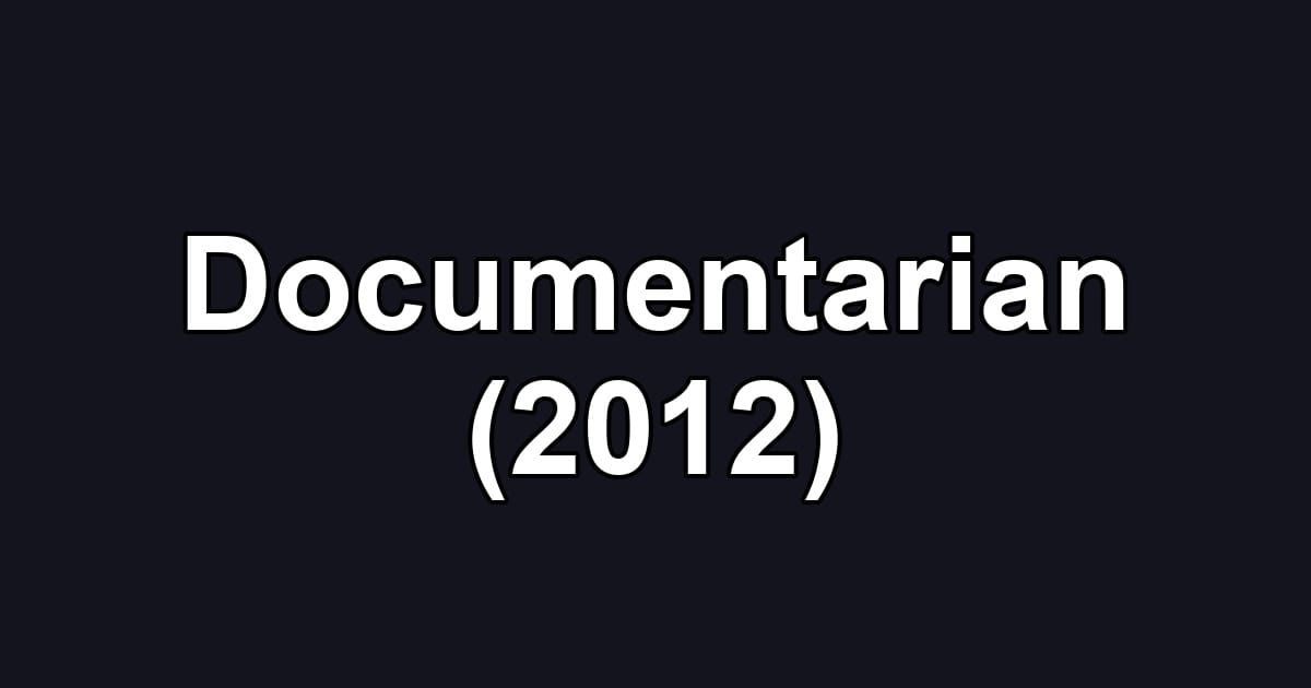 Documentarian (2012)