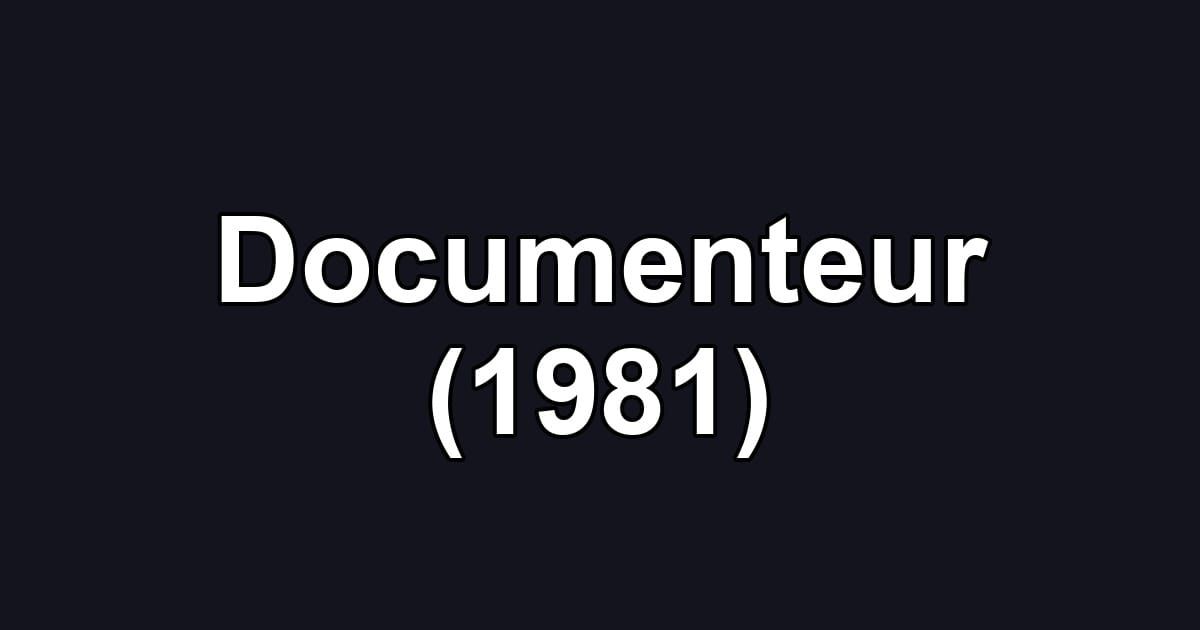 Documenteur (1981)