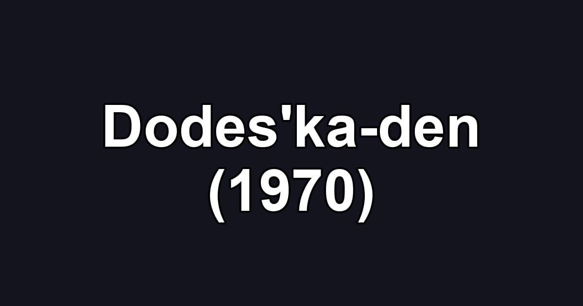 Dodes'ka-den (1970)