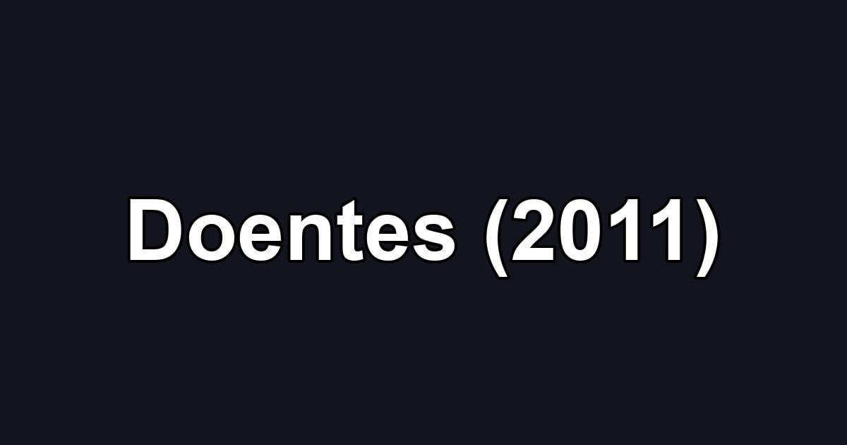 Doentes (2011)