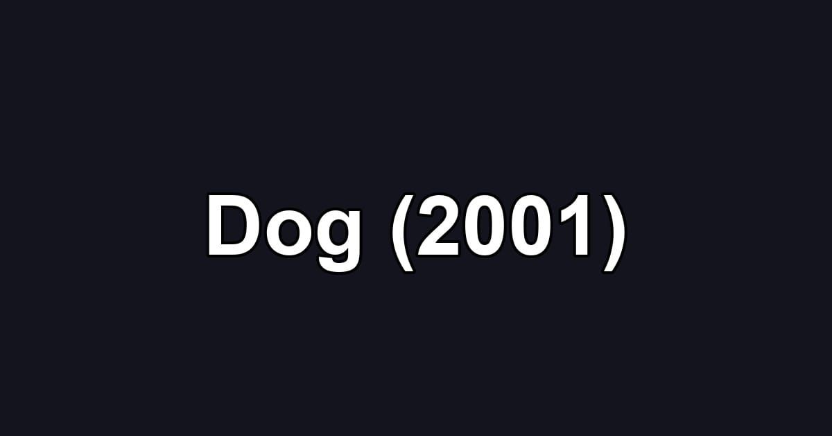 Dog (2001)