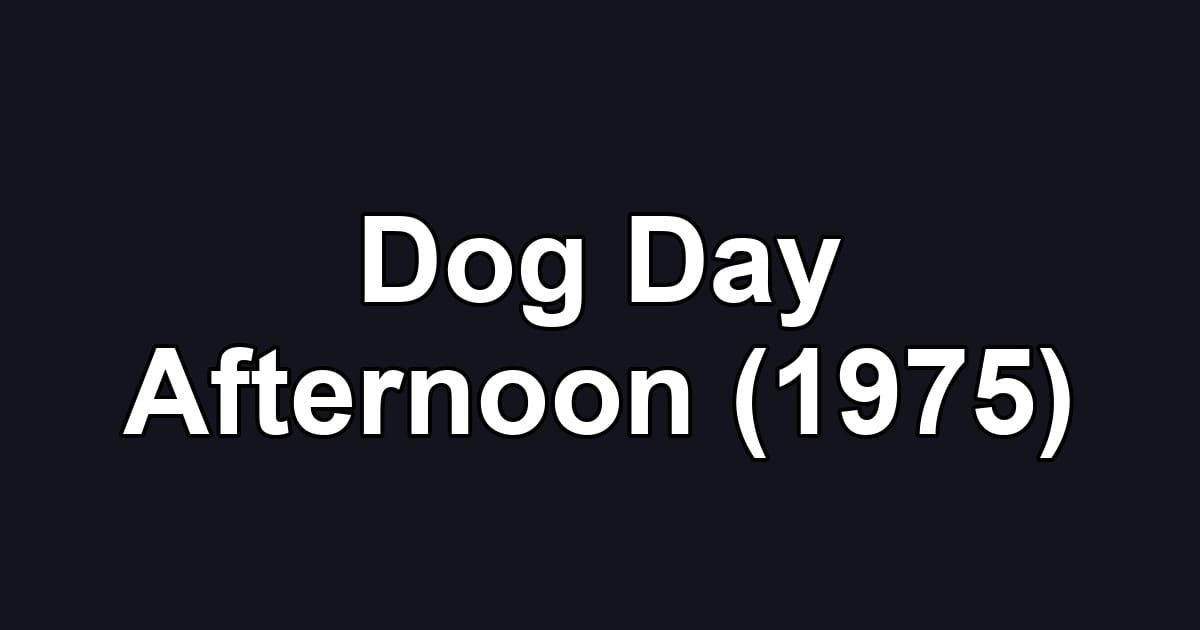 Dog Day Afternoon (1975)