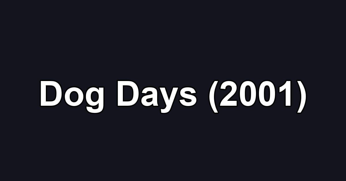 Dog Days (2001)