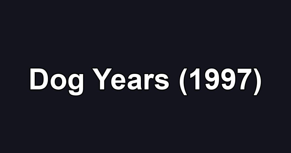Dog Years (1997)