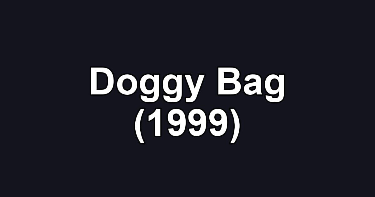 Doggy Bag (1999)