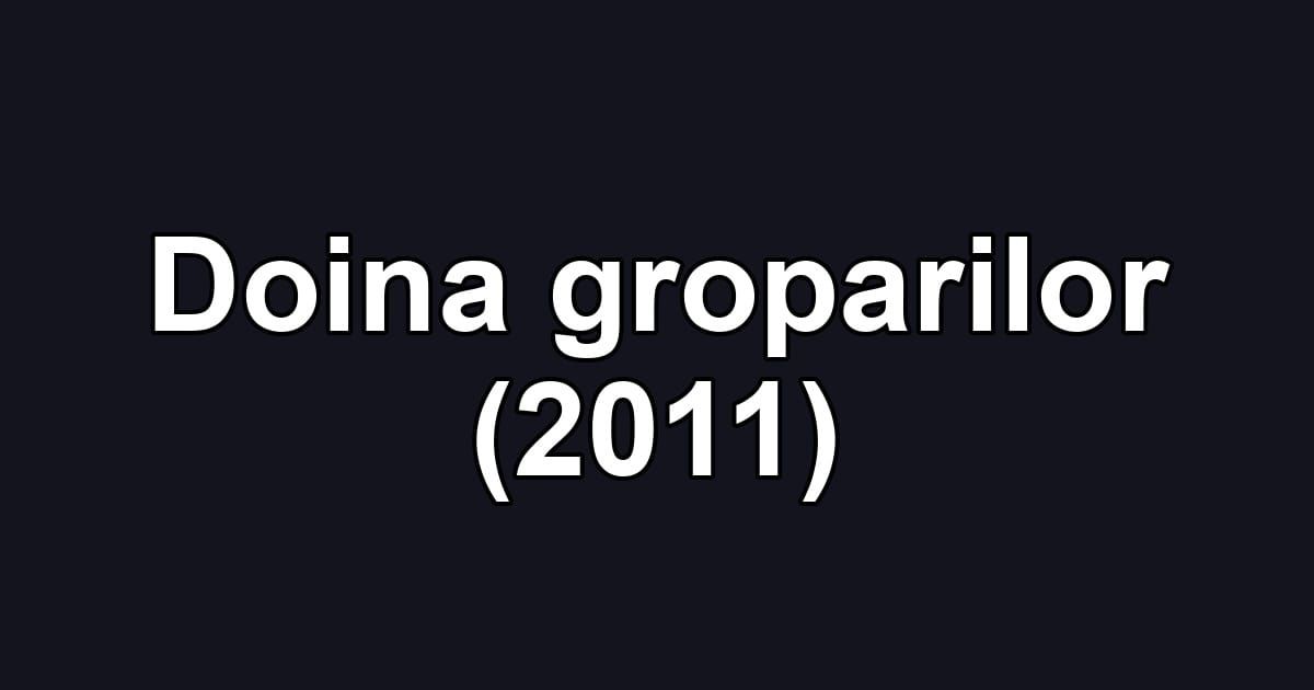 Doina groparilor (2011)