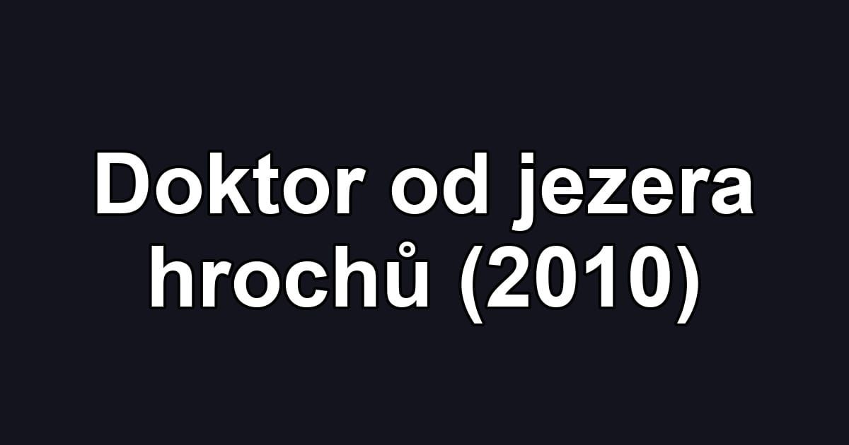 Doktor od jezera hrochů (2010)