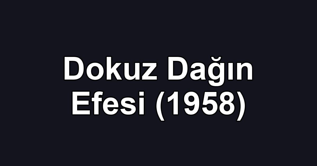 Dokuz Dağın Efesi (1958)