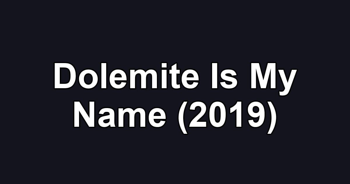 Dolemite Is My Name (2019)