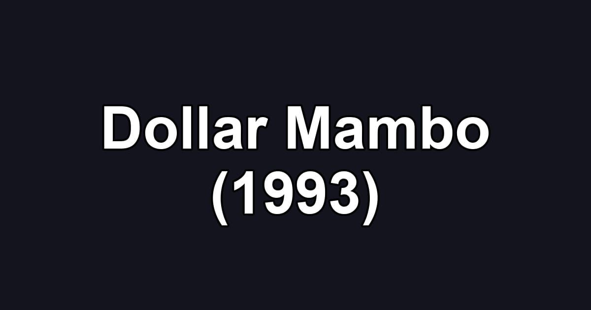 Dollar Mambo (1993)