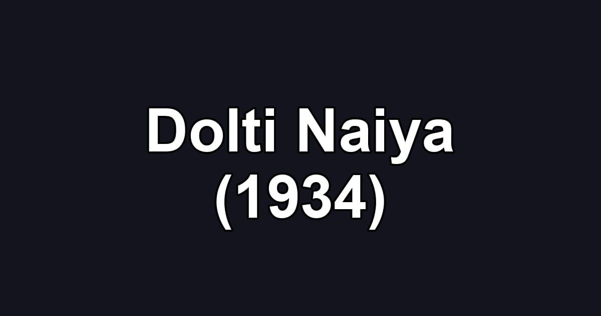 Dolti Naiya (1934)
