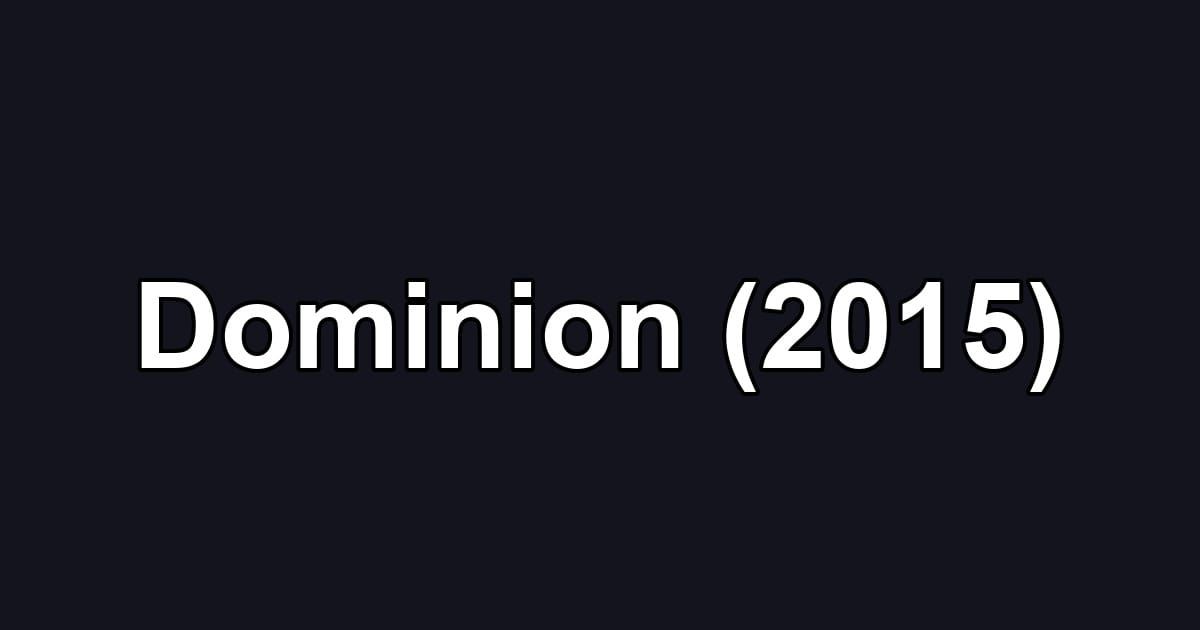 Dominion (2015)