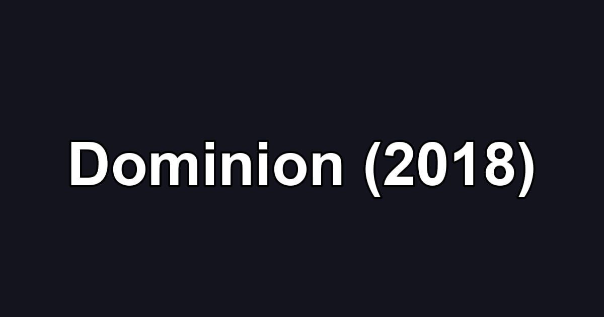 Dominion (2018)