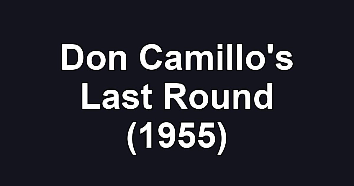 Don Camillo's Last Round (1955)