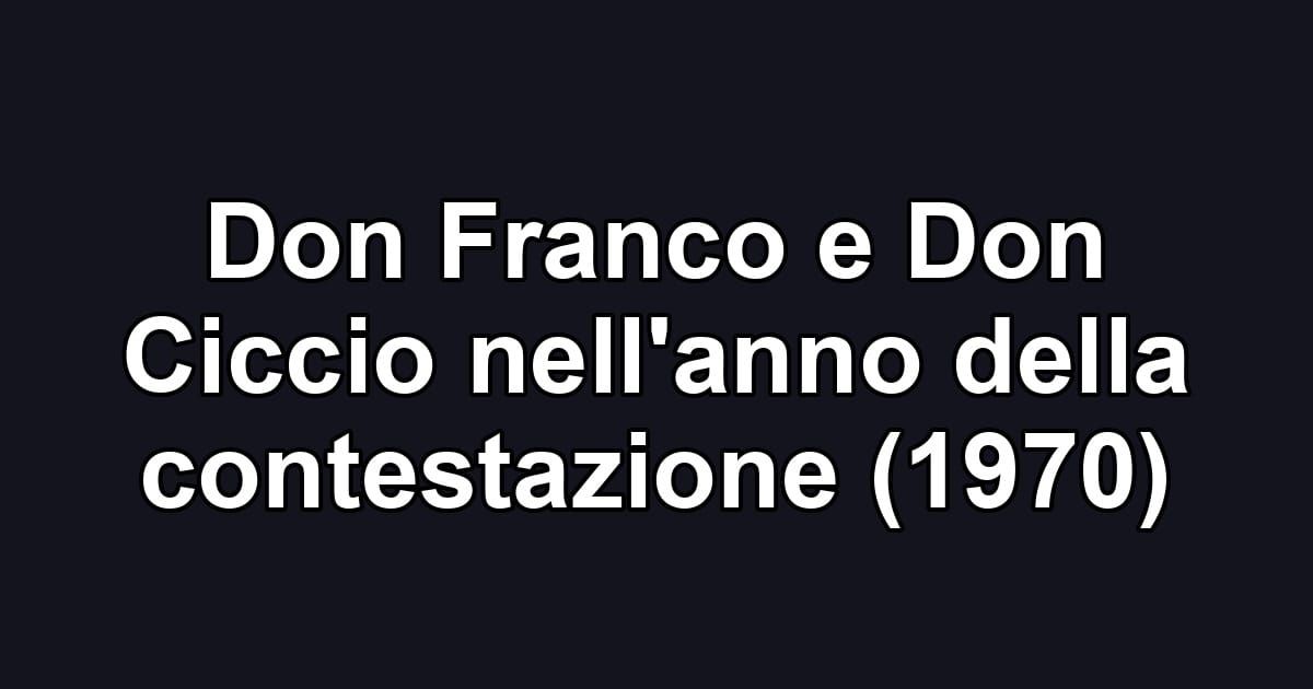 Don Franco e Don Ciccio nell'anno della contestazione (1970)