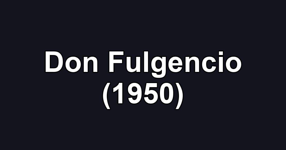 Don Fulgencio (1950)