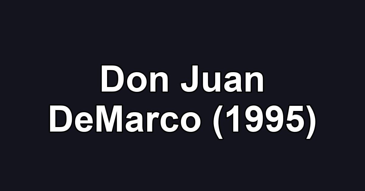 Don Juan DeMarco (1995)