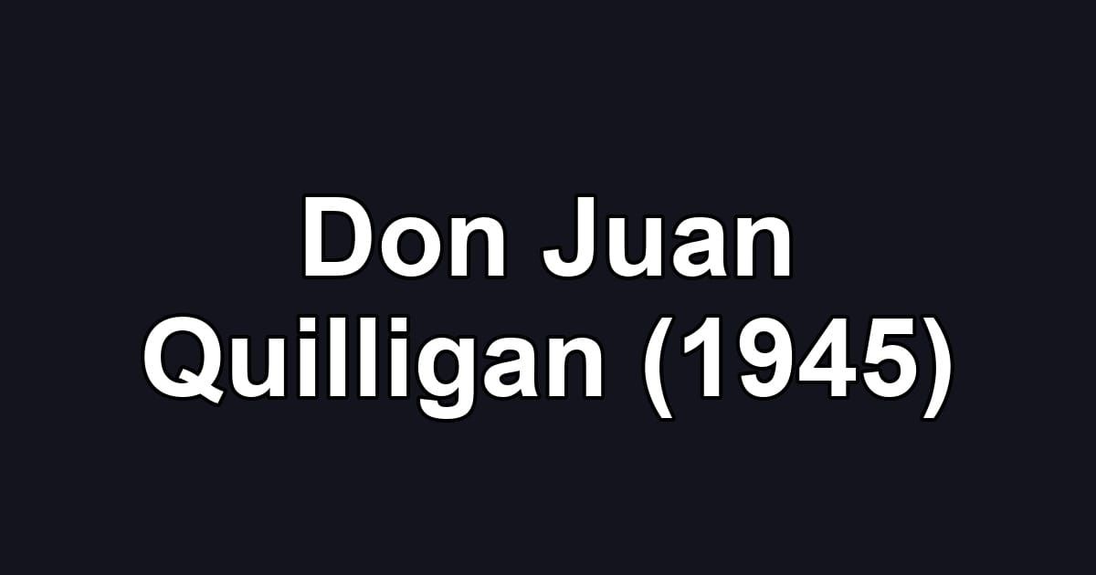 Don Juan Quilligan (1945)