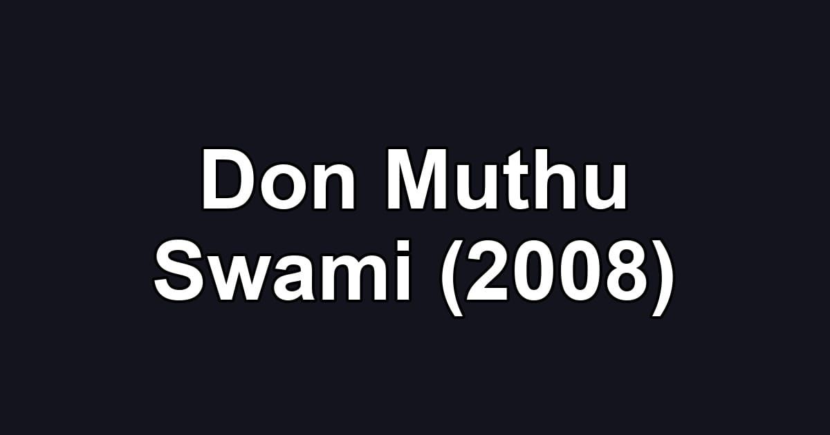 Don Muthu Swami (2008)