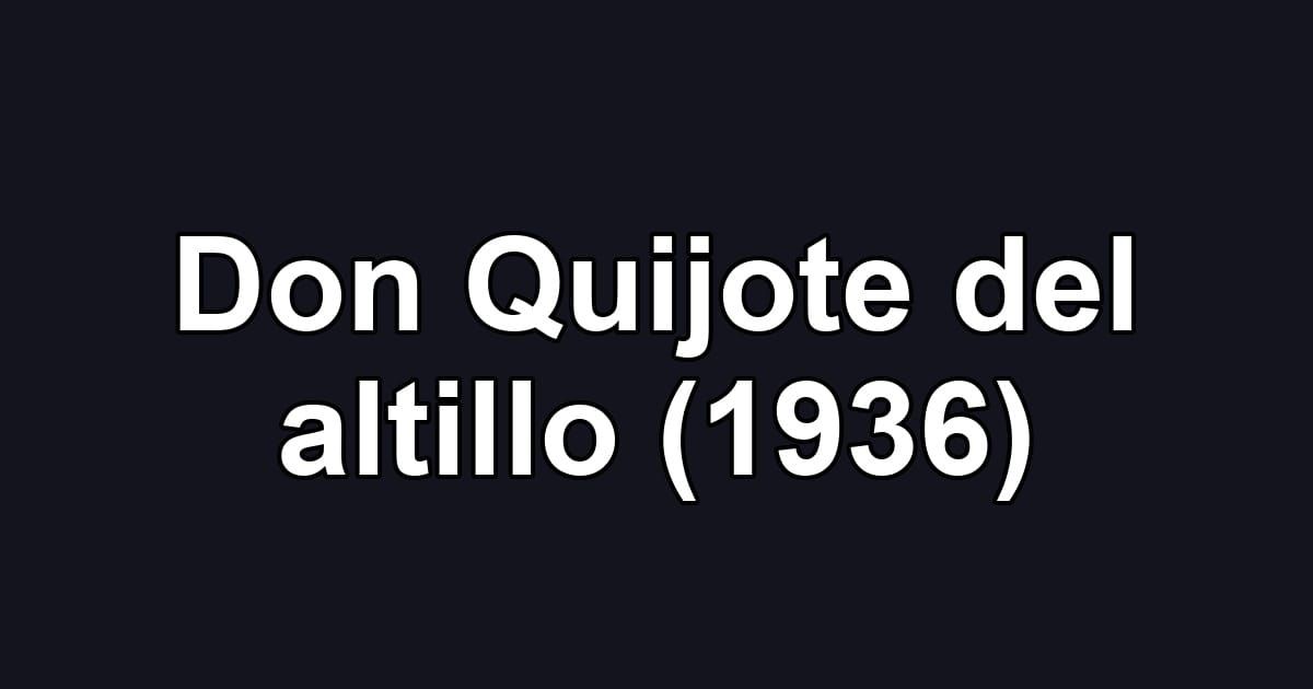 Don Quijote del altillo (1936)