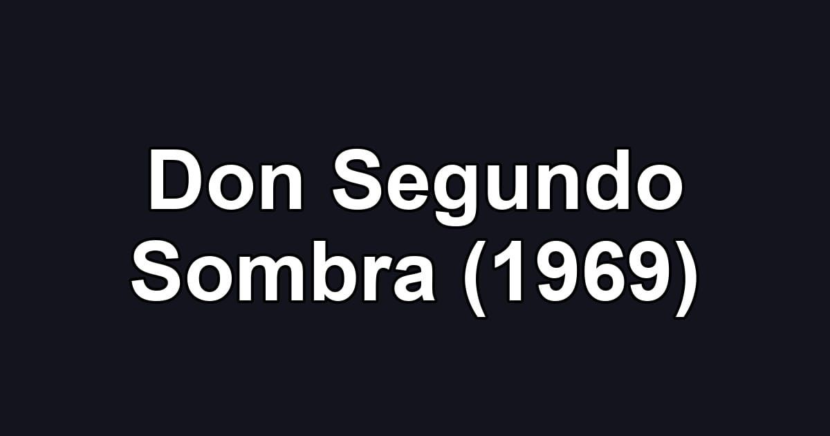 Don Segundo Sombra (1969)