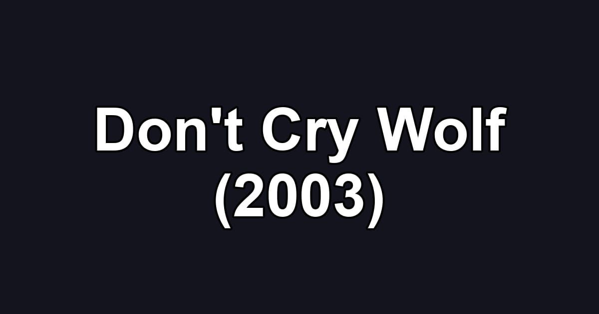 Don't Cry Wolf (2003)