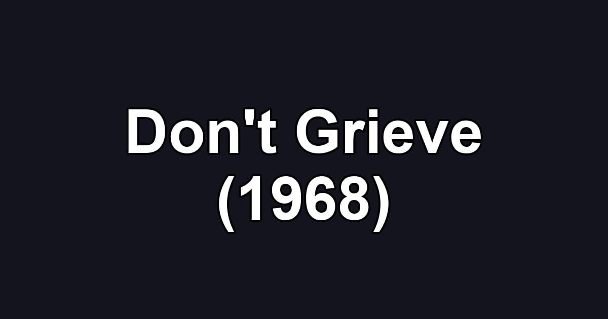 Don't Grieve (1968)