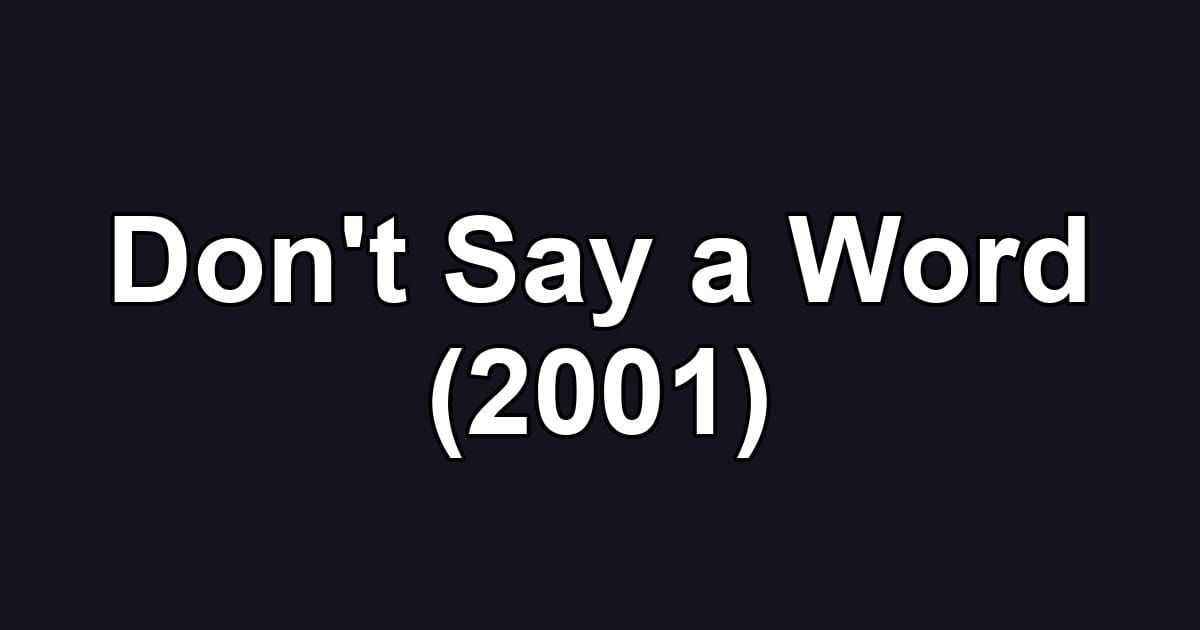 Don't Say a Word (2001)