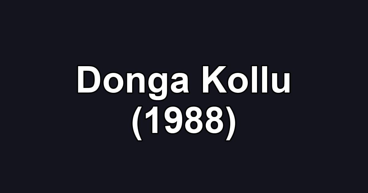 Donga Kollu (1988)
