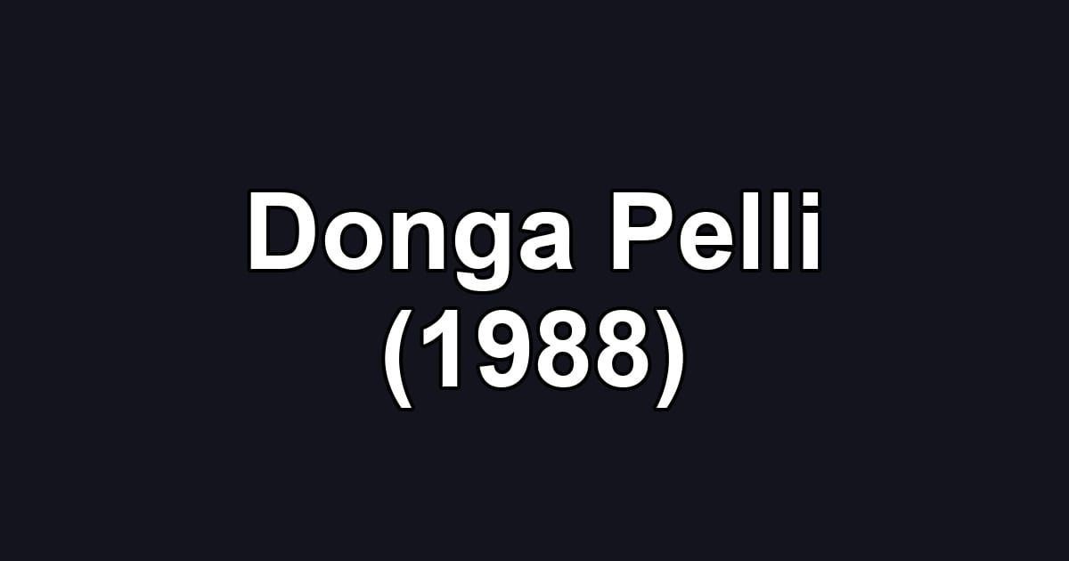Donga Pelli (1988)