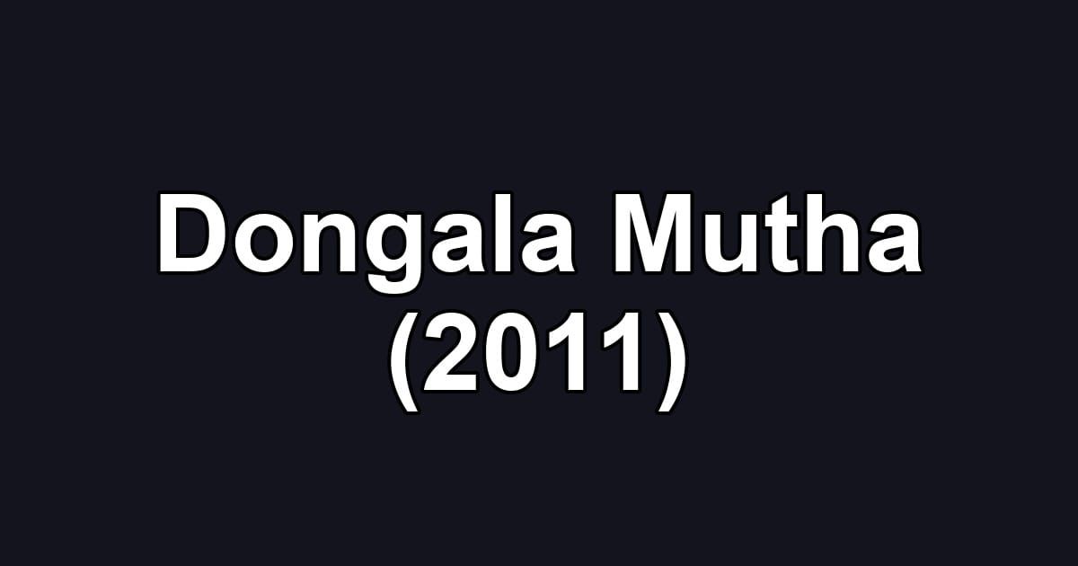 Dongala Mutha (2011)