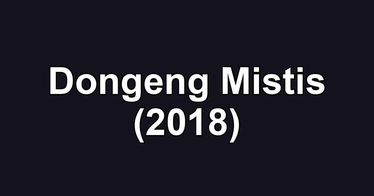 Dongeng Mistis (2018)
