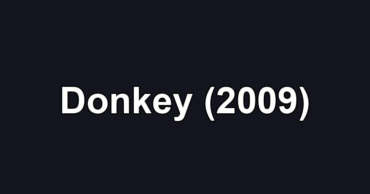 Donkey (2009)