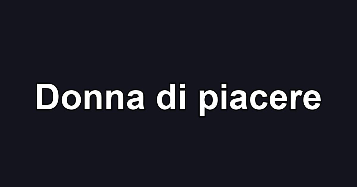 Donna di piacere