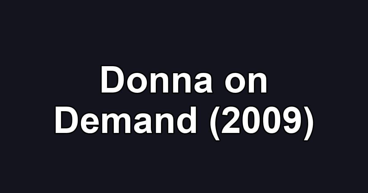 Donna on Demand (2009)