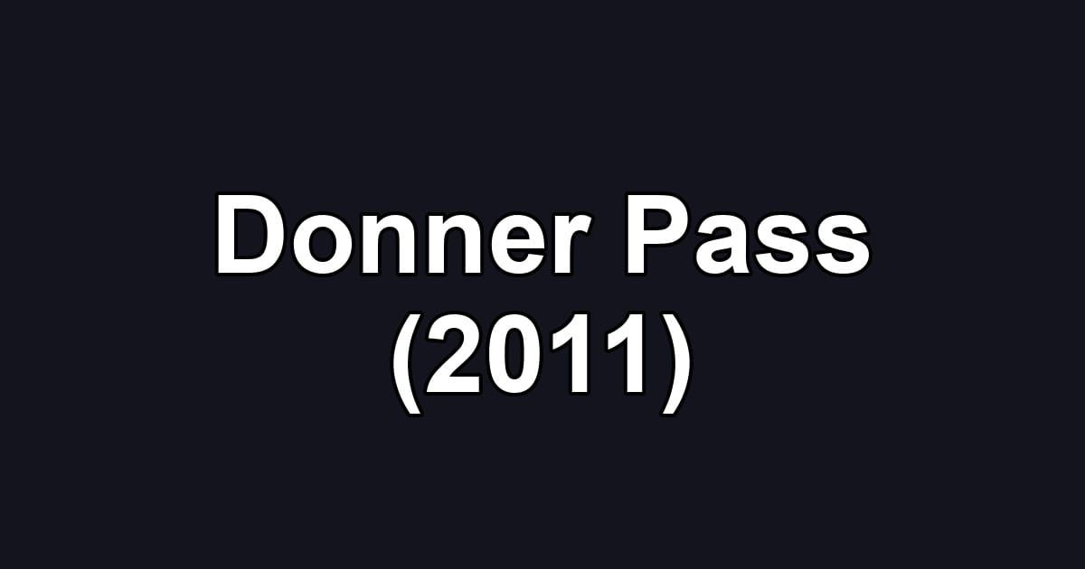 Donner Pass (2011)