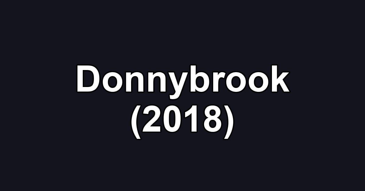 Donnybrook (2018)