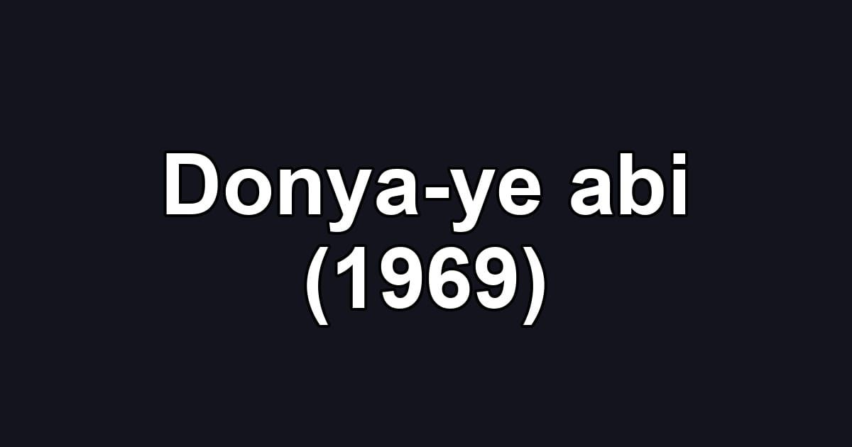 Donya-ye abi (1969)