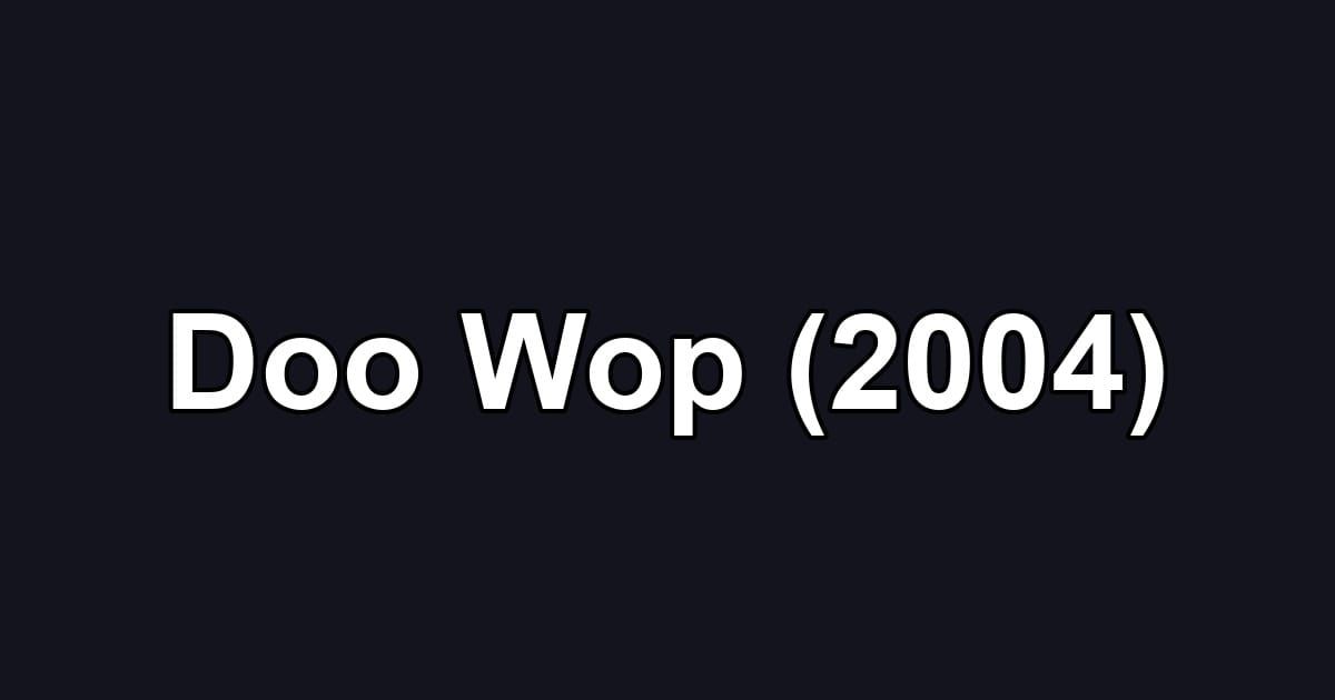 Doo Wop (2004)