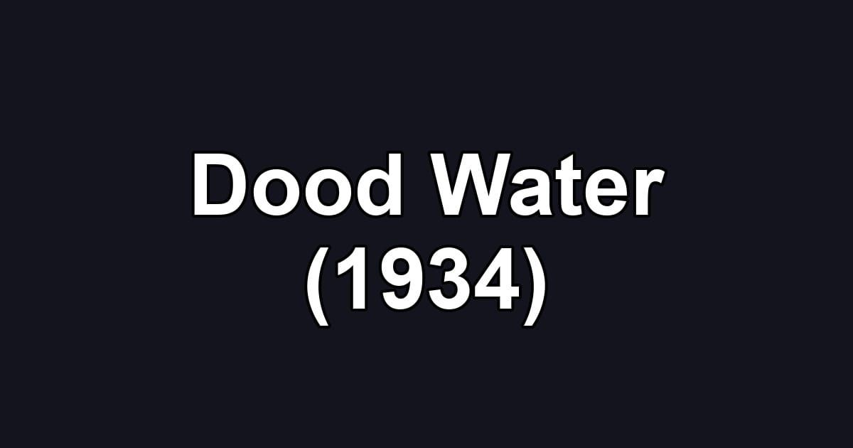 Dood Water (1934)