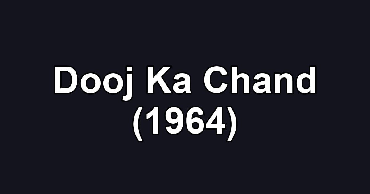 Dooj Ka Chand (1964)