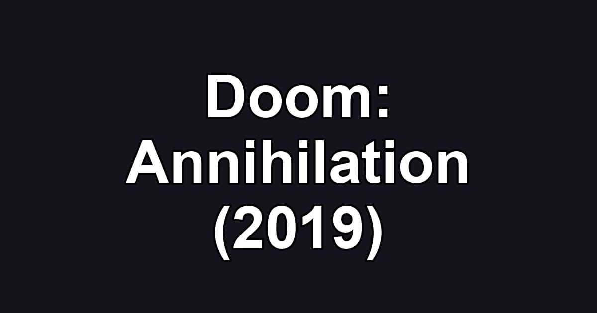Doom: Annihilation (2019)