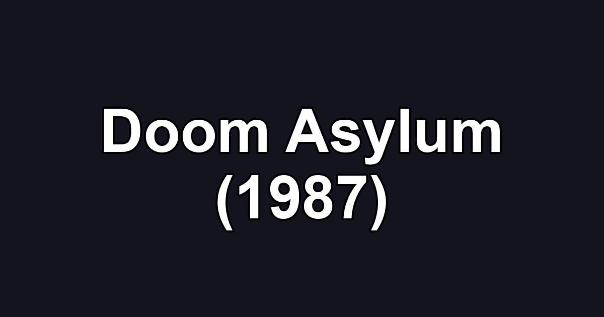 Doom Asylum (1987)