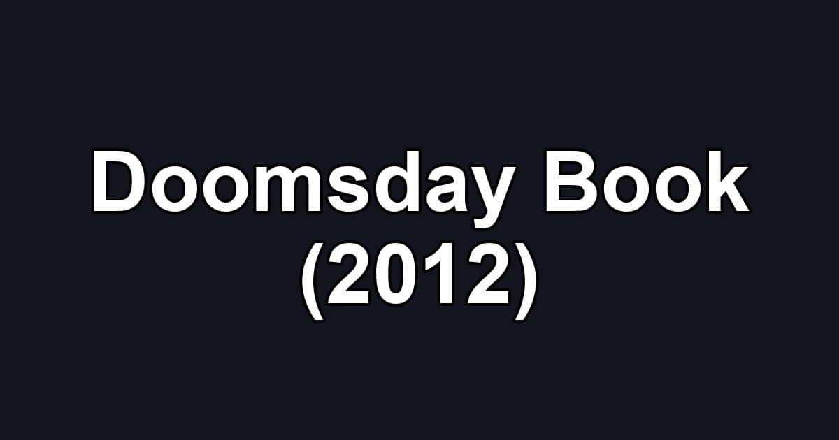 Doomsday Book (2012)