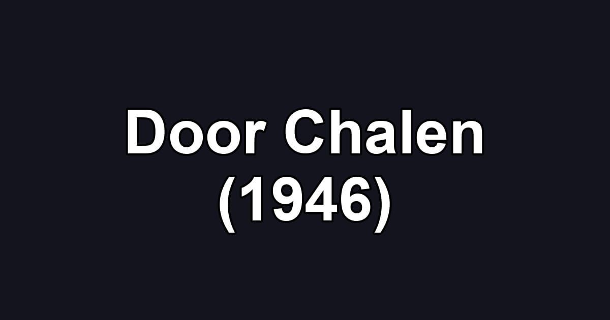Door Chalen (1946)