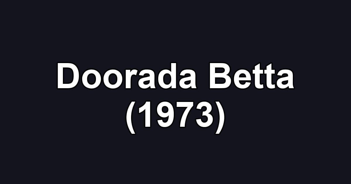 Doorada Betta (1973)