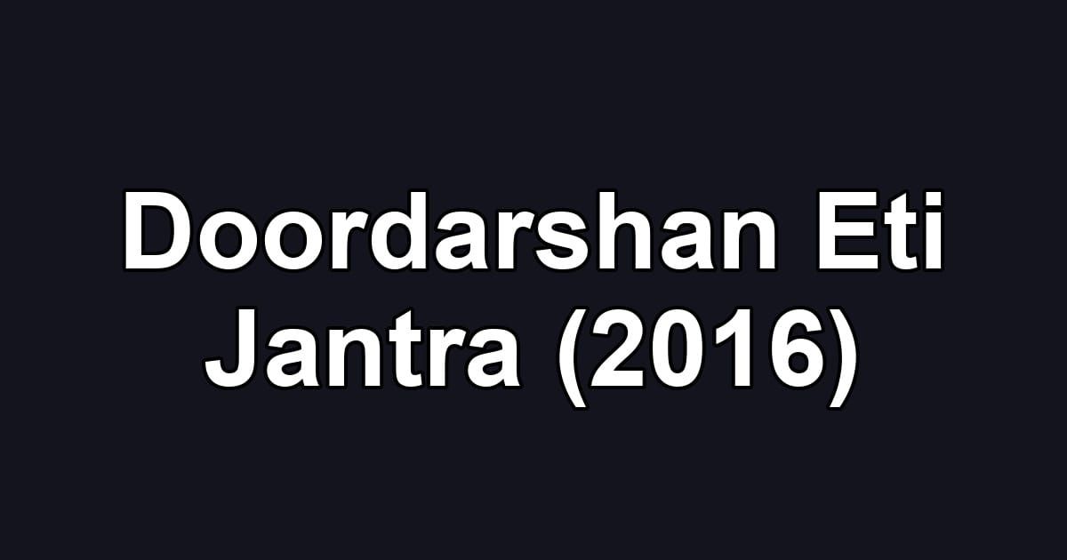 Doordarshan Eti Jantra (2016)