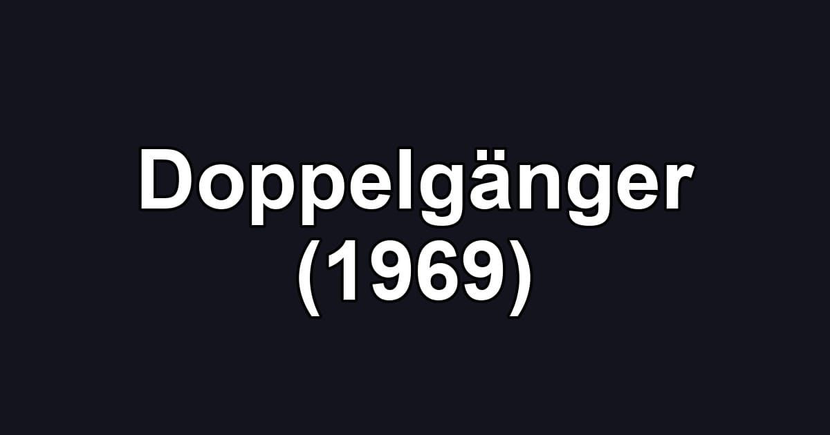 Doppelgänger (1969)